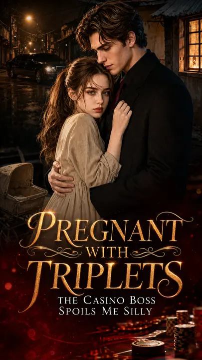 PREGNANT WITH TRIPLETS,THE CASINO BOSS SPOILS ME SILLY short drama poster