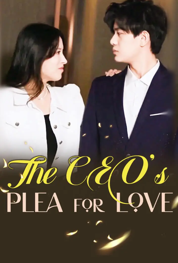 The CEO's Plea for Love short drama poster