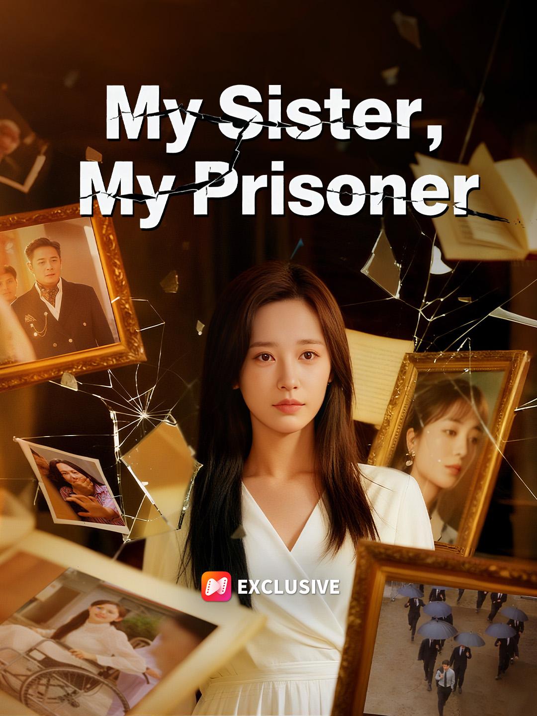 My Sister, My Prisoner short drama poster
