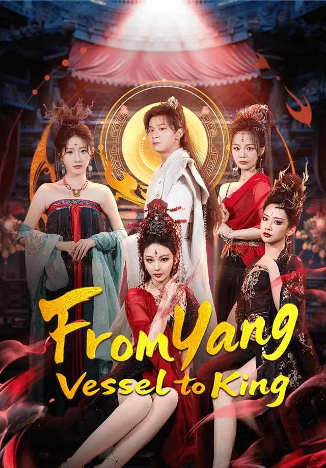 From Yang Vessel to King short drama poster