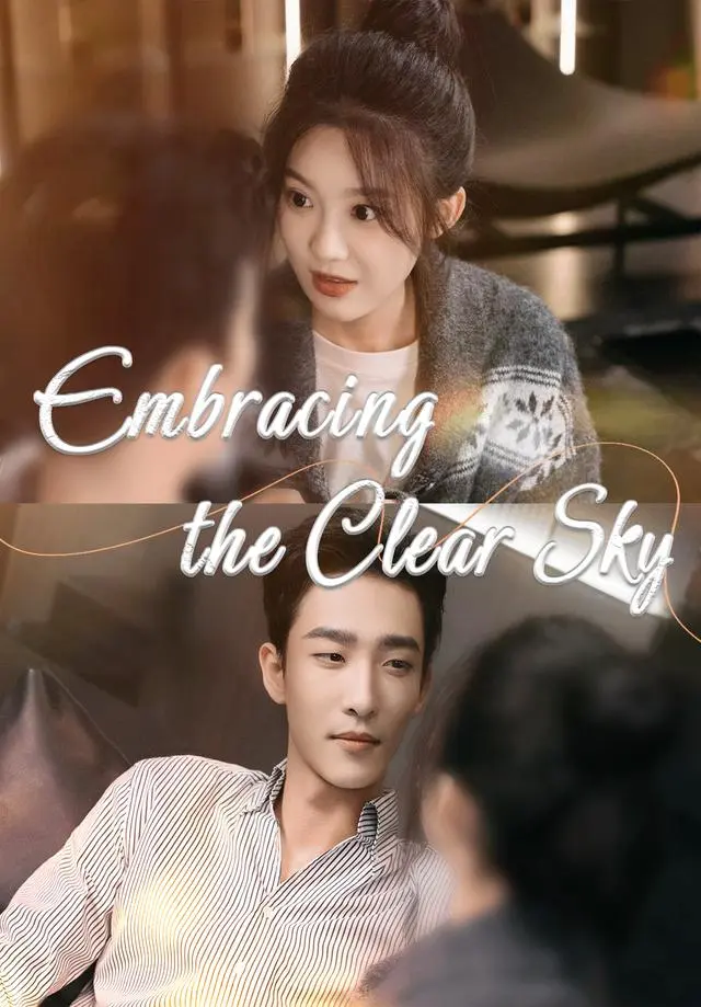 (Dubbed)Embracing the Clear Sky short drama poster
