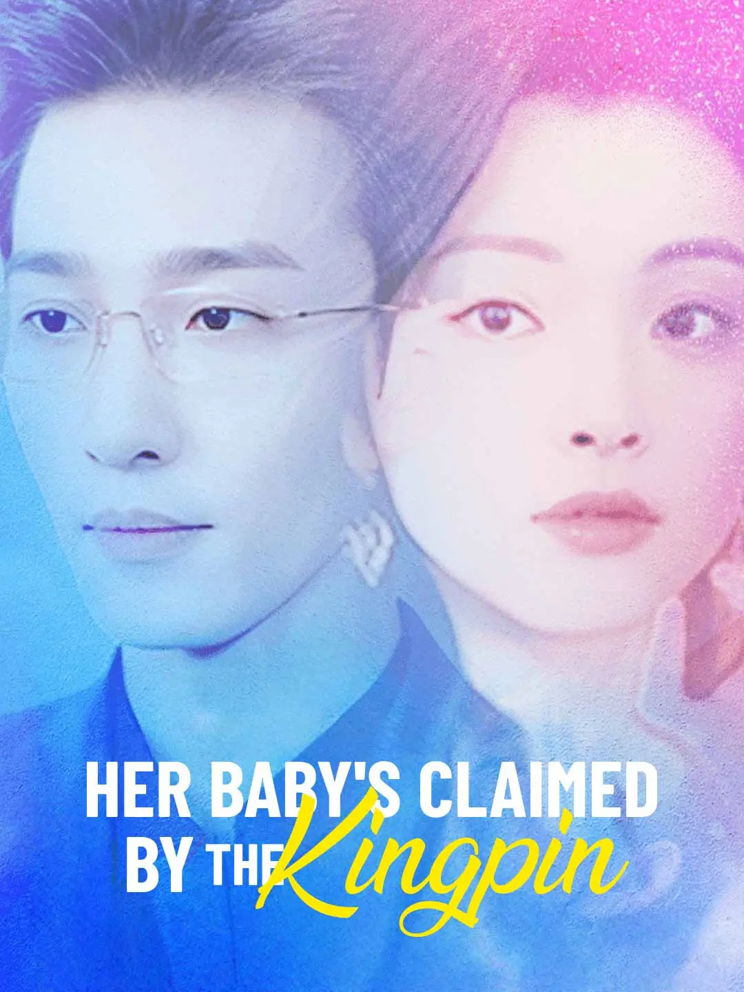 Her Baby’s Claimed by the Kingpin short drama poster