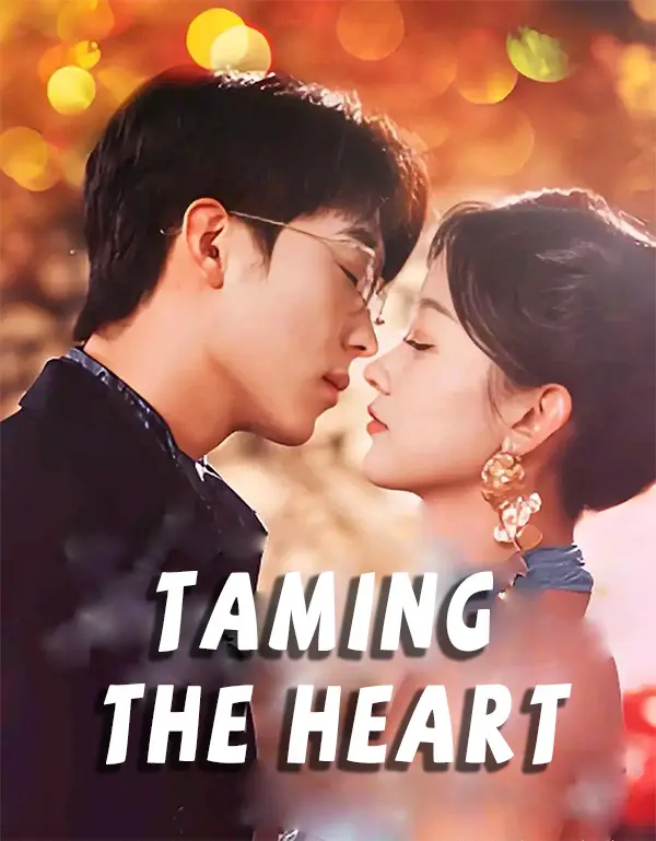 Taming the Heart short drama poster