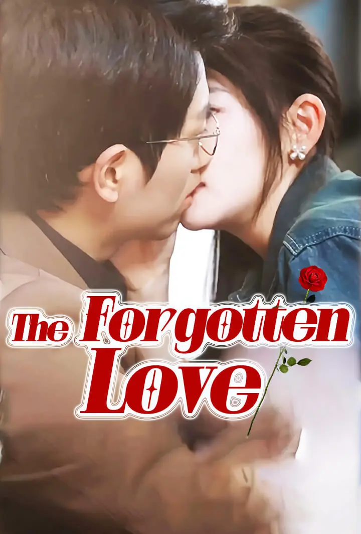 The Forgotten Love short drama poster