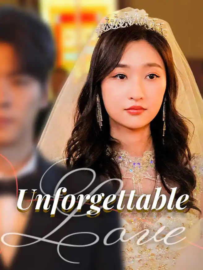 Unforgettable Love short drama poster