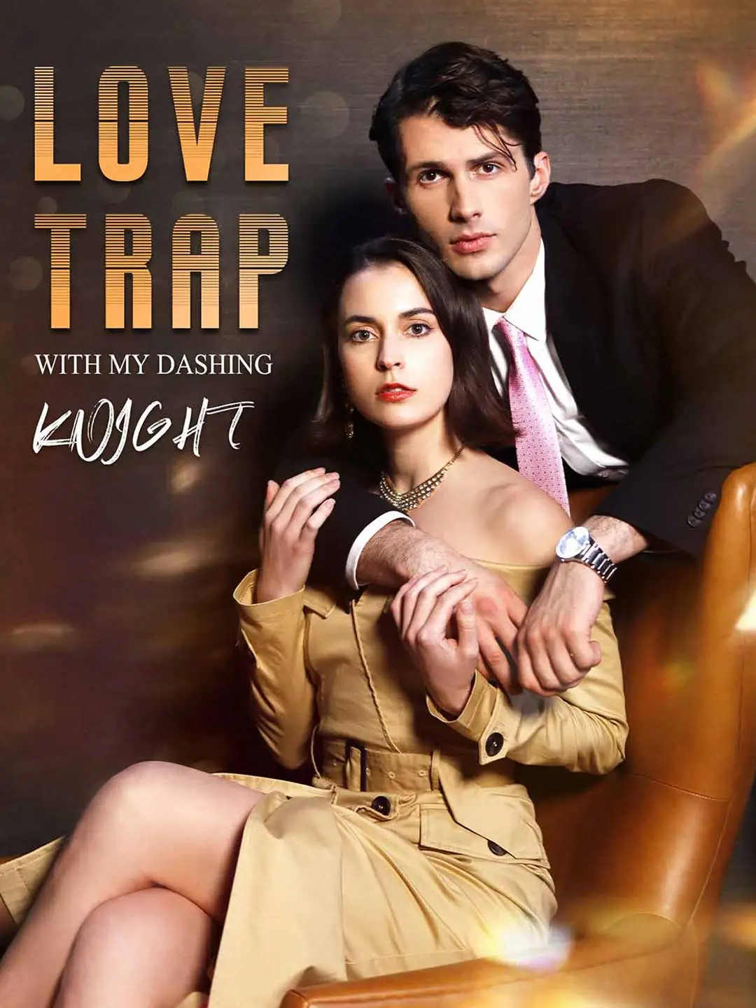 Love Trap with My Dashing Knight short drama poster