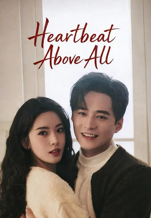 Heartbeat Above All short drama poster