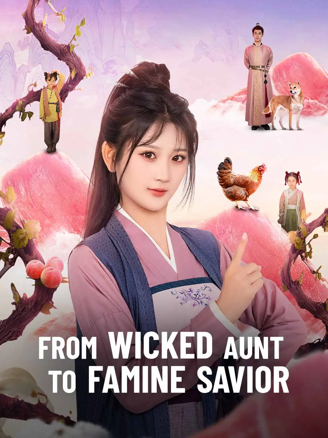From Wicked Aunt to Famine Savior short drama poster