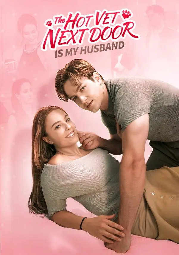 The Hot Vet Next Door is My Husband short drama poster