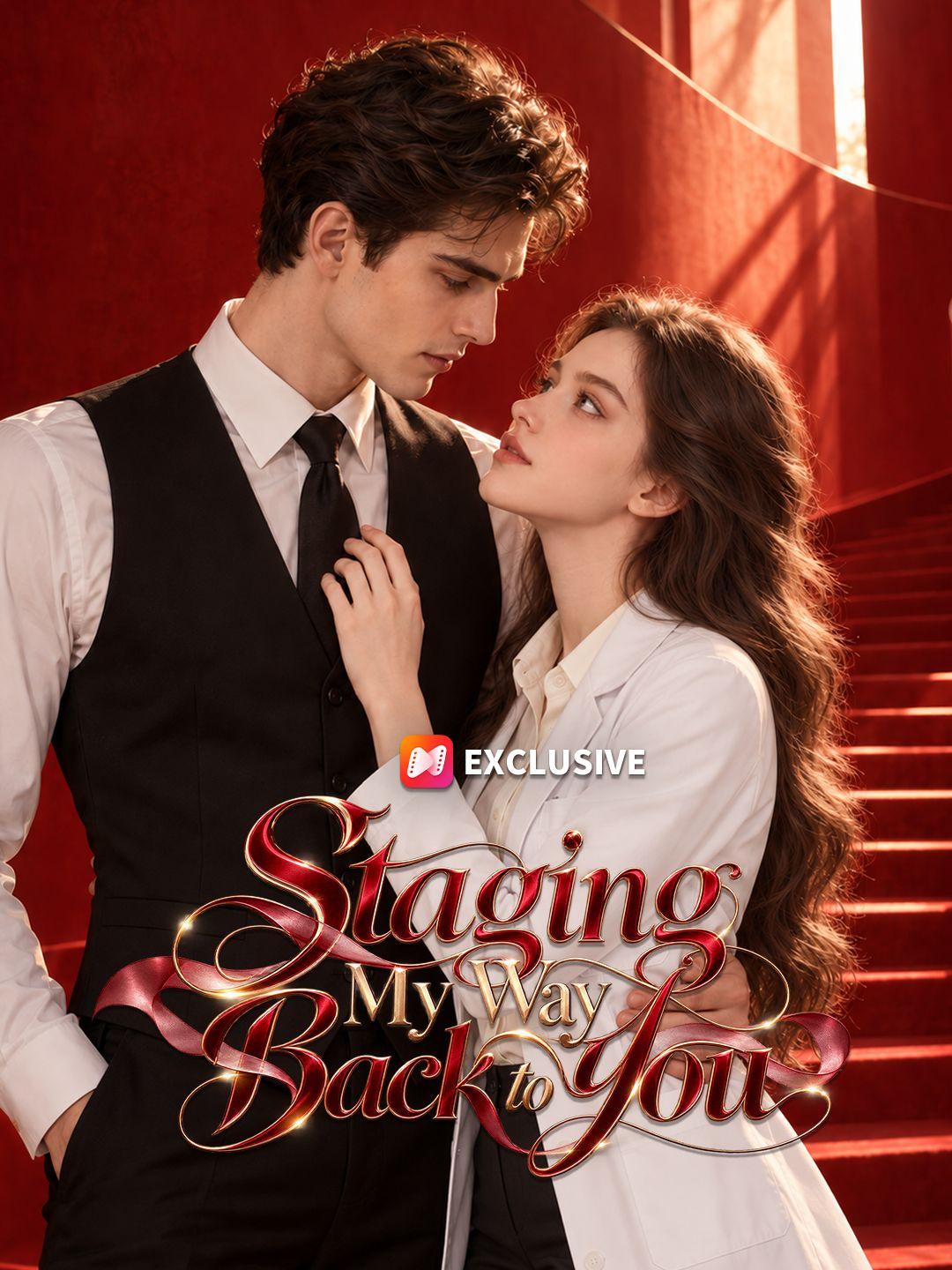 Staging My Way Back to You short drama poster