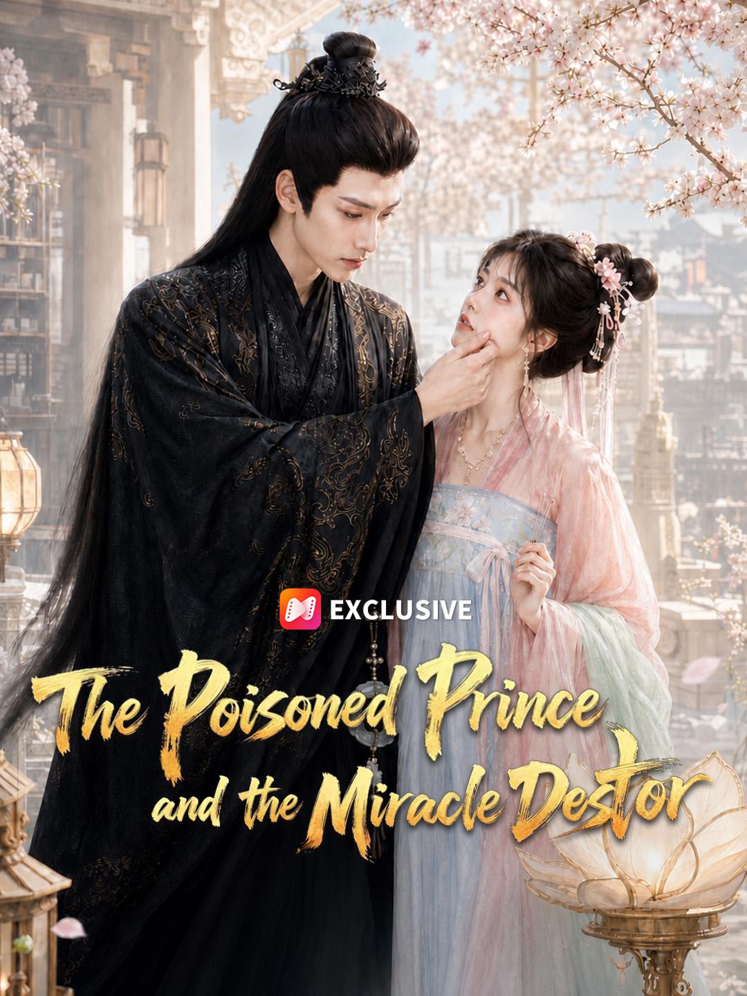 The Poisoned Prince and the Miracle Doctor short drama poster