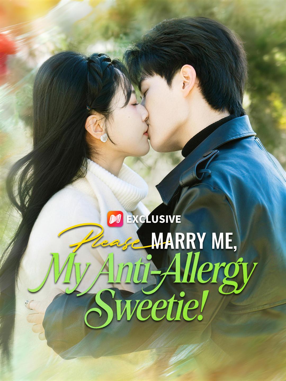 Please Marry Me, My Anti-Allergy Sweetie! short drama poster