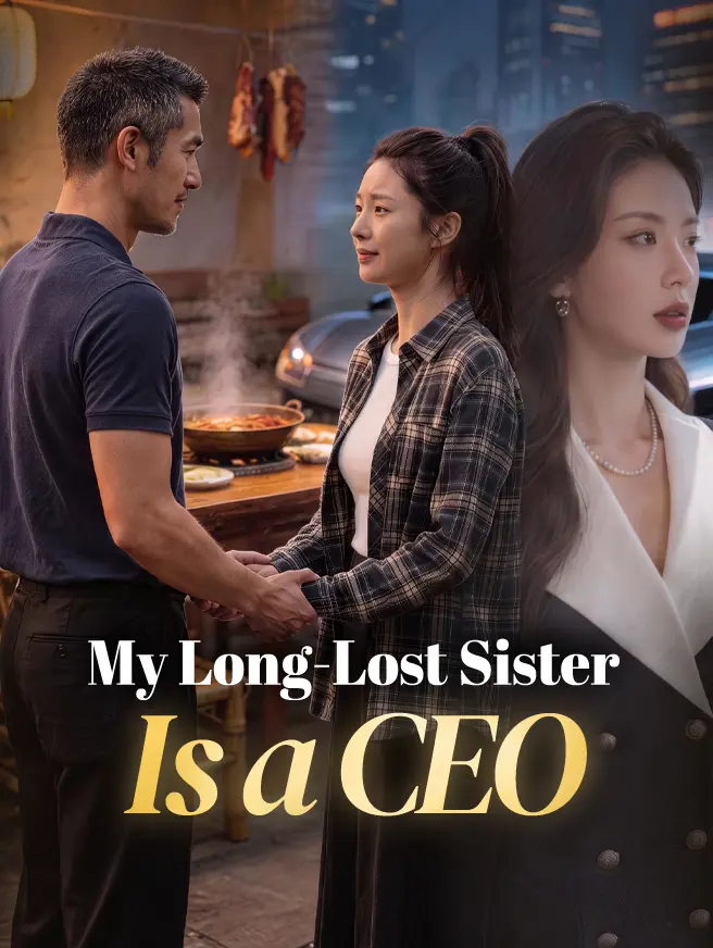 My Long-Lost Sister Is a CEO short drama poster
