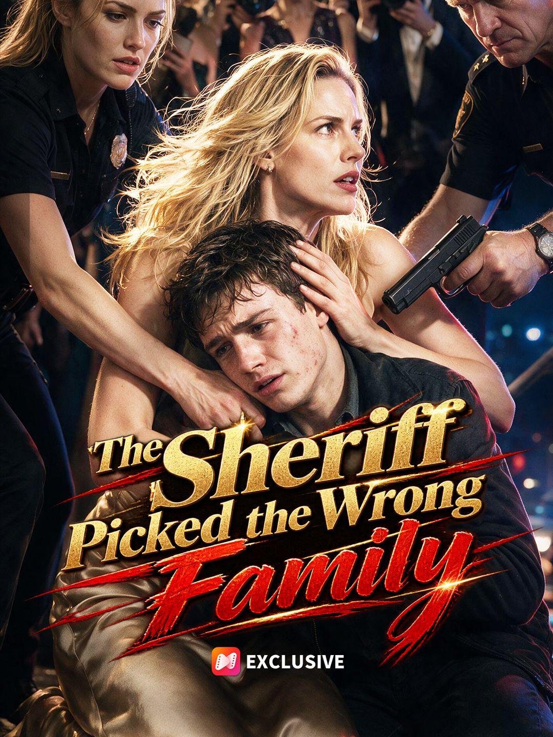 The Sheriff Picked the Wrong Family short drama poster