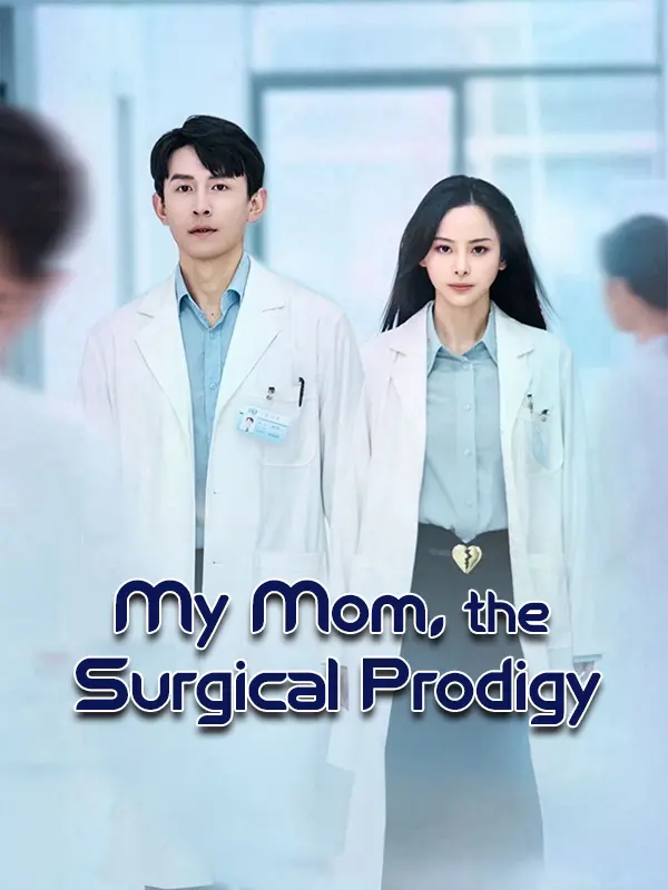My Mom, the Surgical Prodigy short drama poster