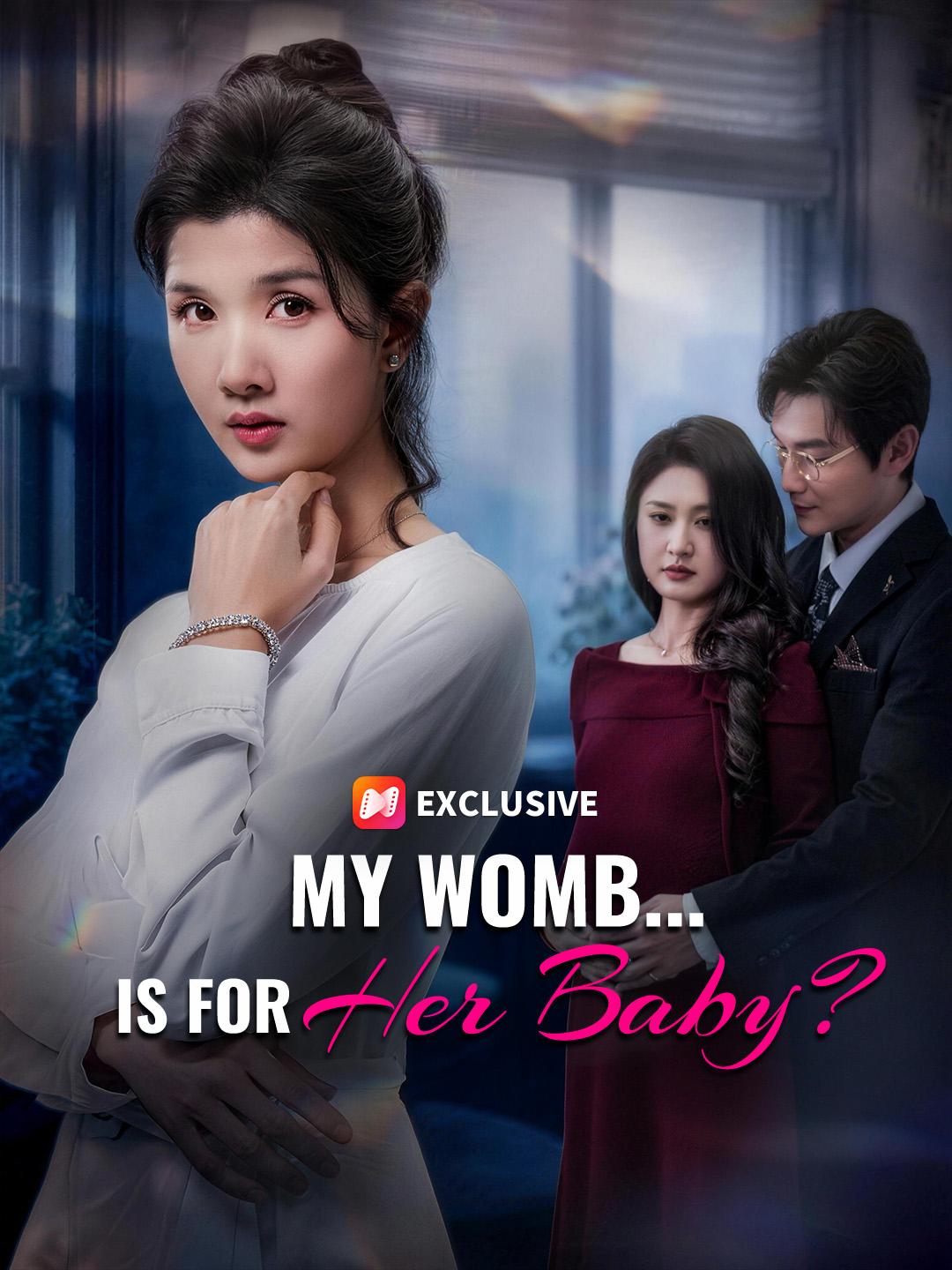 My Womb... Is For Her Baby? short drama poster