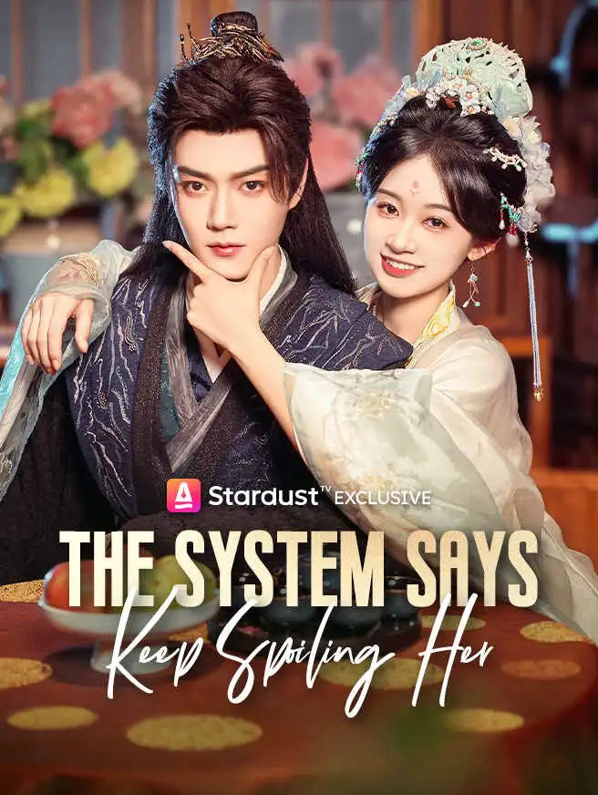 The System Says: Keep Spoiling Her short drama poster