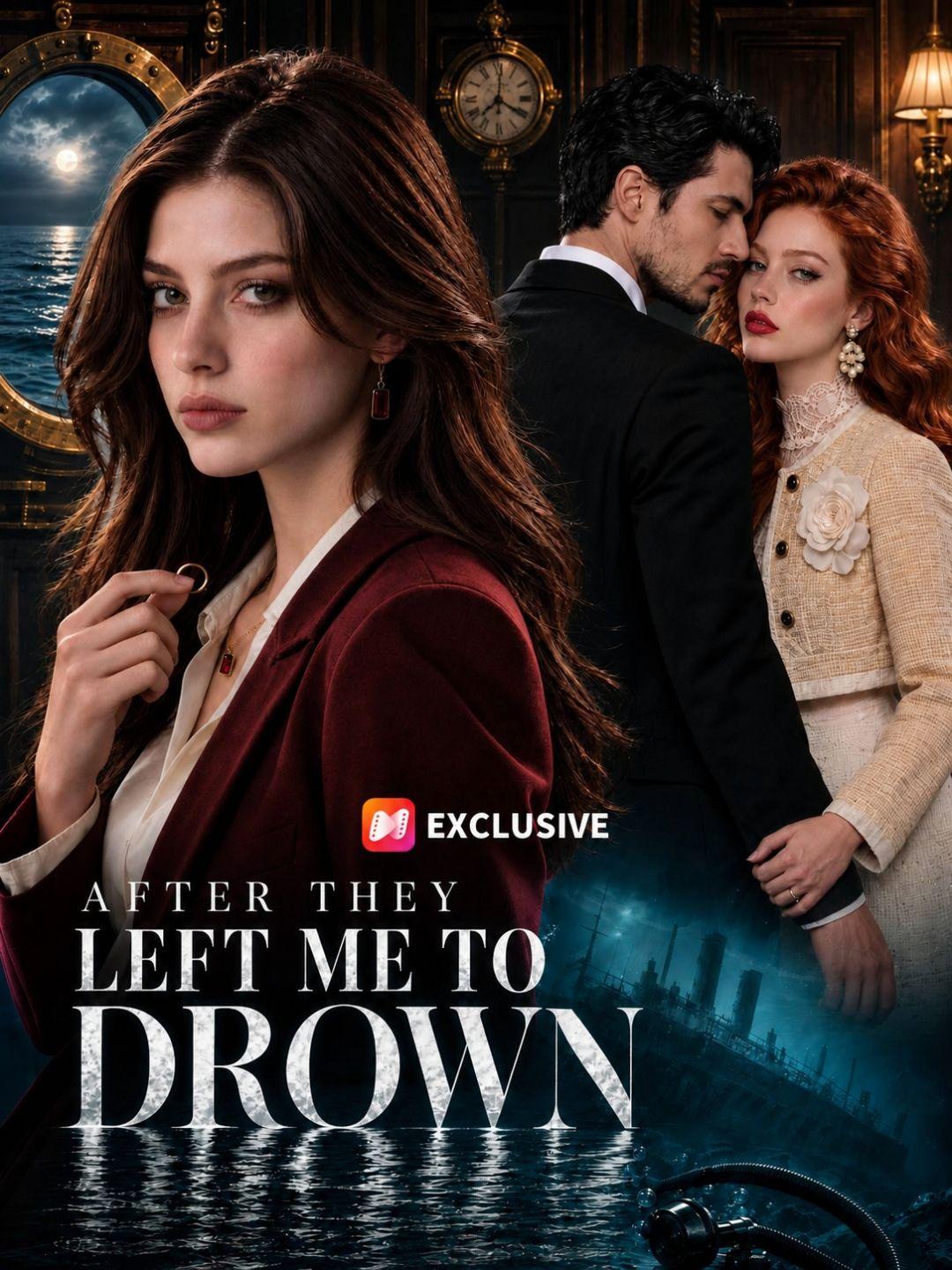 After they left me to drown short drama poster