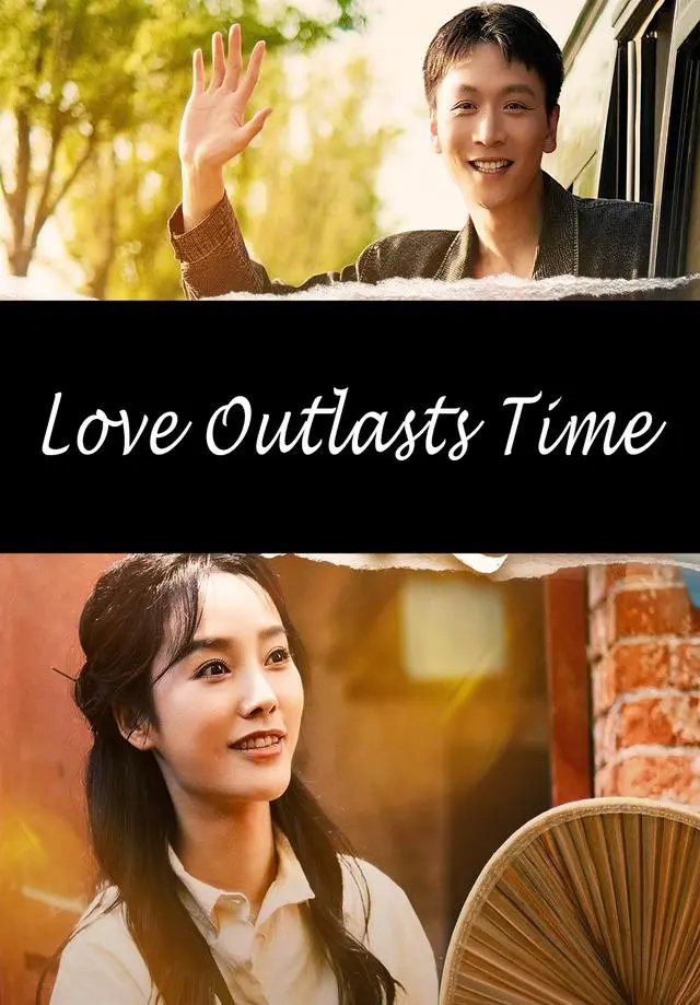 Love Outlasts Time short drama poster
