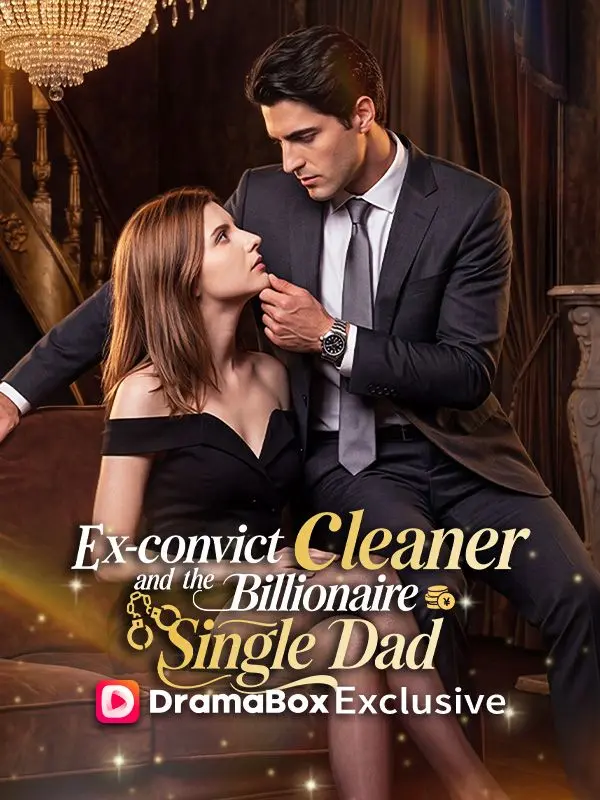 Ex-Convict Cleaner and the Billionaire Single Dad short drama poster