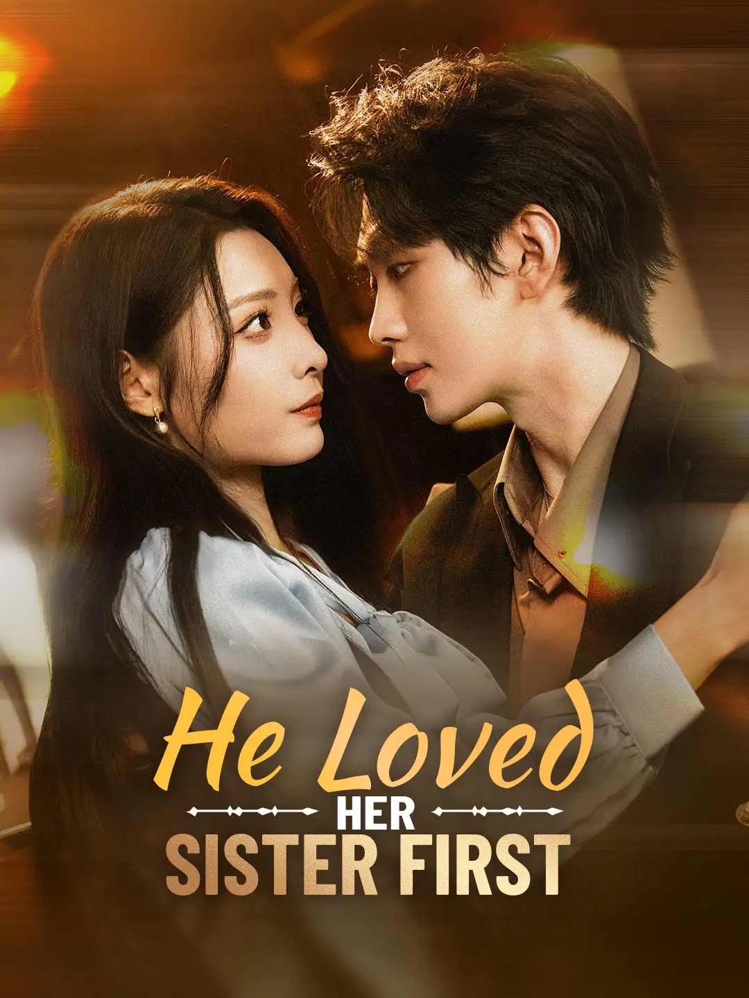He Loved Her Sister First short drama poster