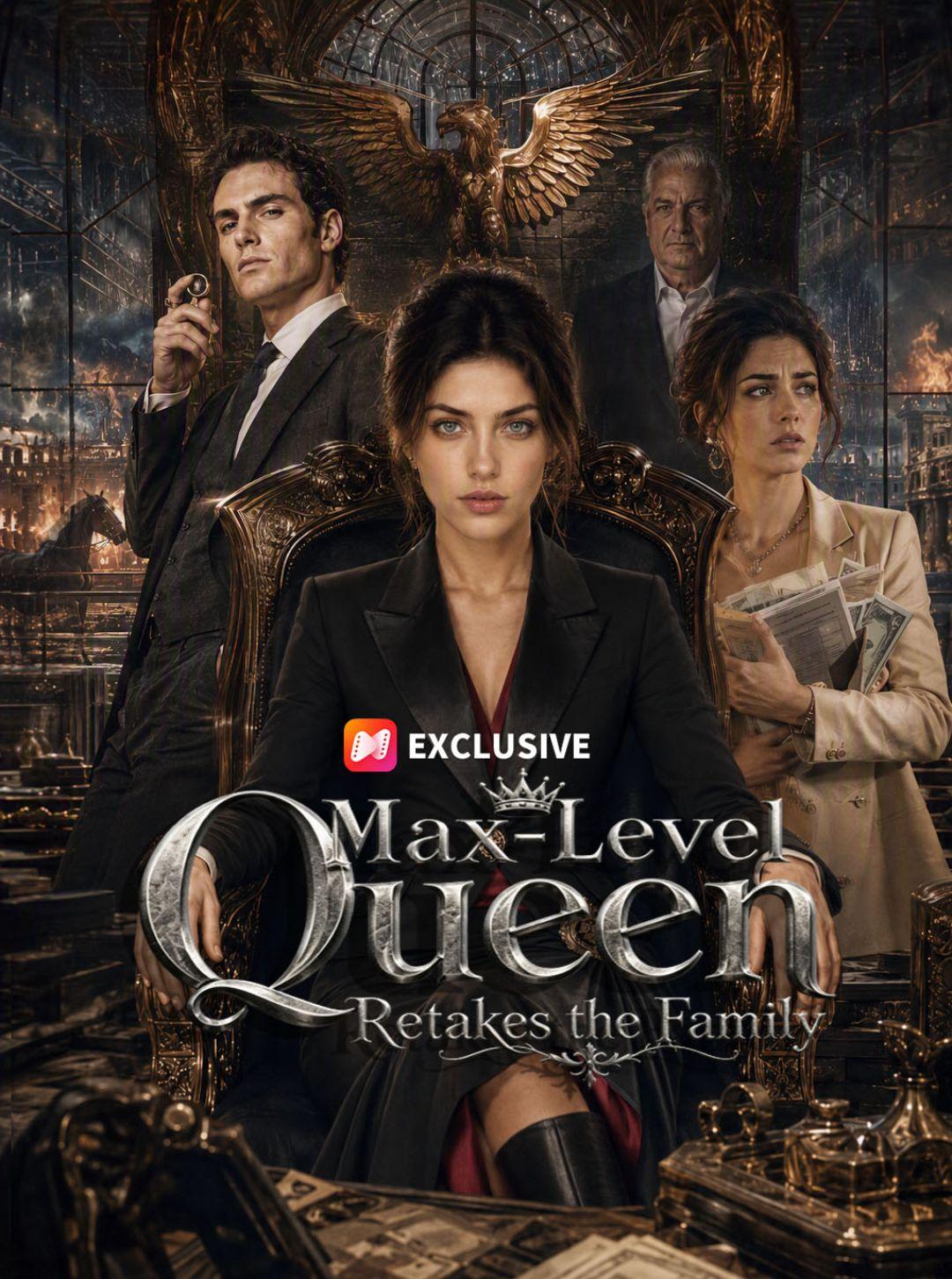 Max-Level Queen Retakes the Family short drama poster