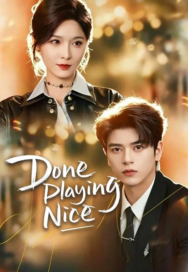 Done Playing Nice short drama poster
