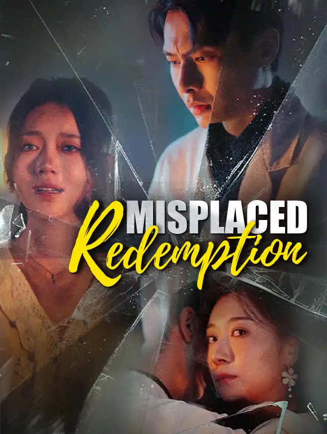 Misplaced Redemption short drama poster