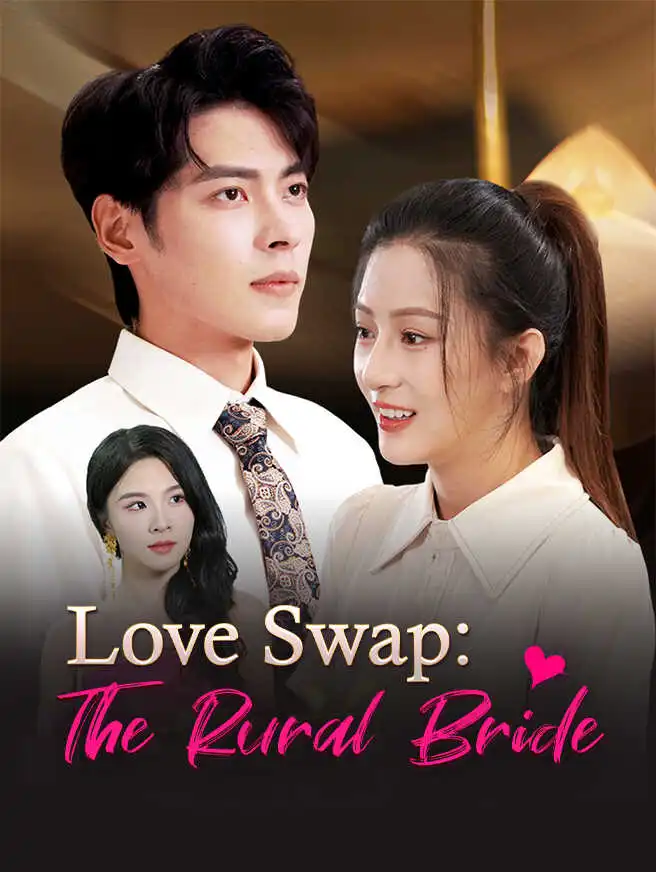 Love Swap: The Rural Bride short drama poster