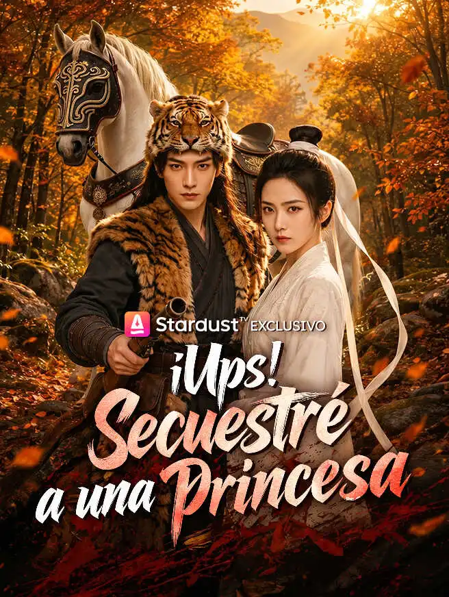 ¡Ups! Secuestré a una princesa short drama poster