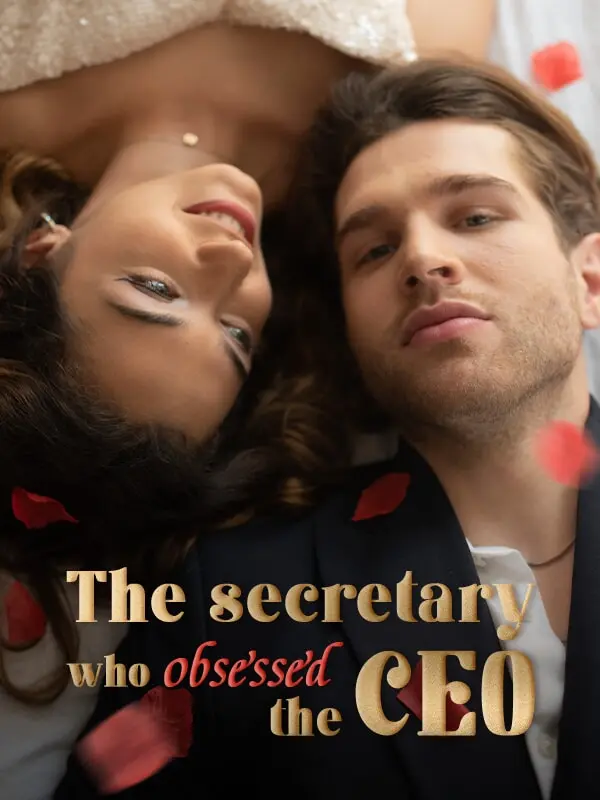 The Secretary Who Obsessed the CEO short drama poster