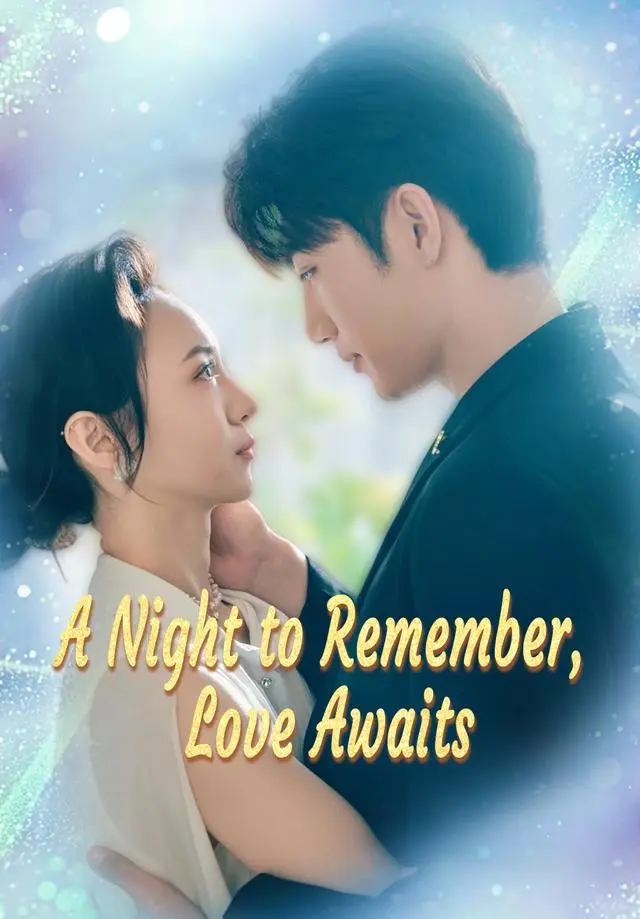A Night to Remember, Love Awaits short drama poster