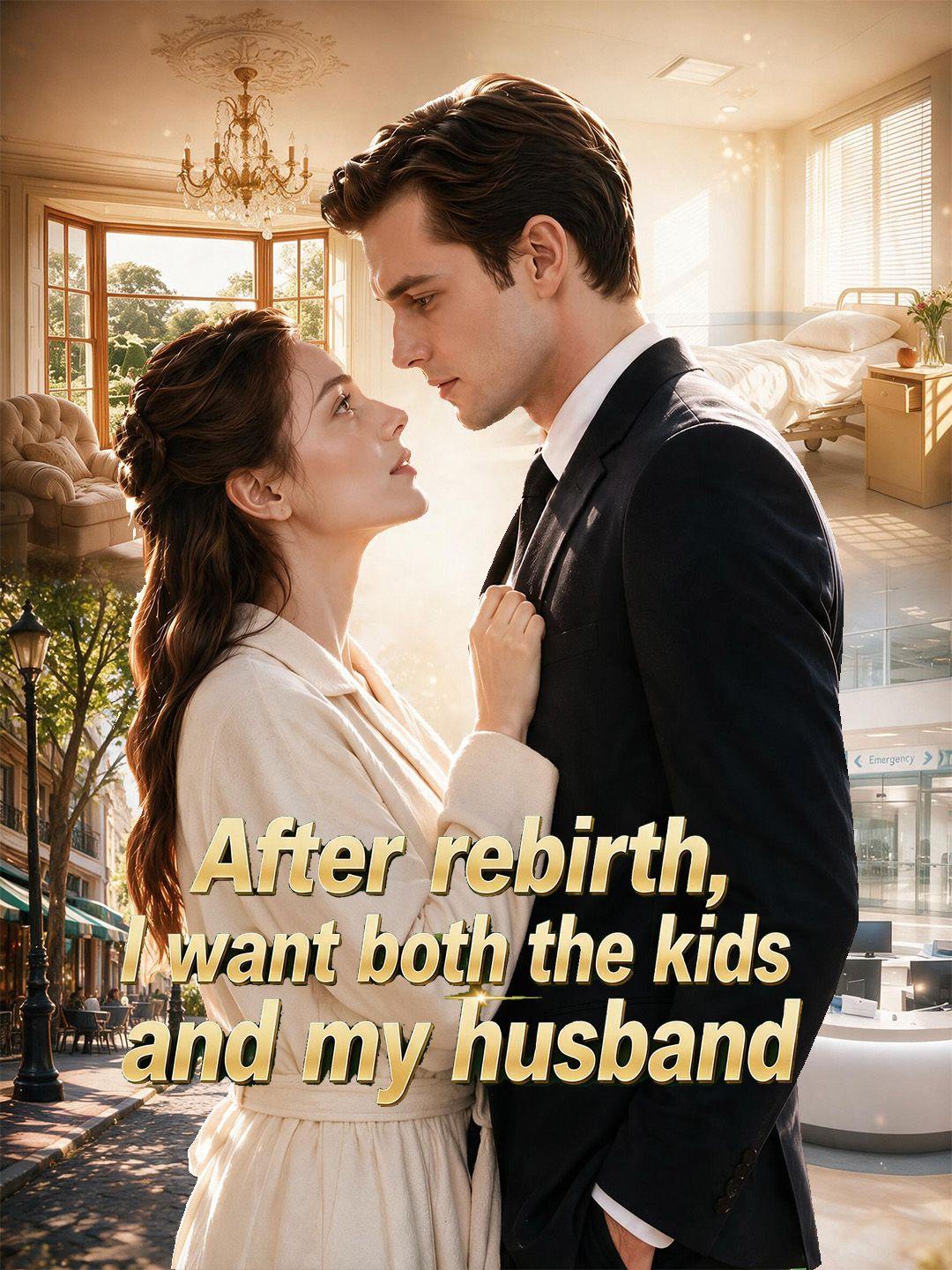After rebirth, I want both the kids and my husband short drama poster