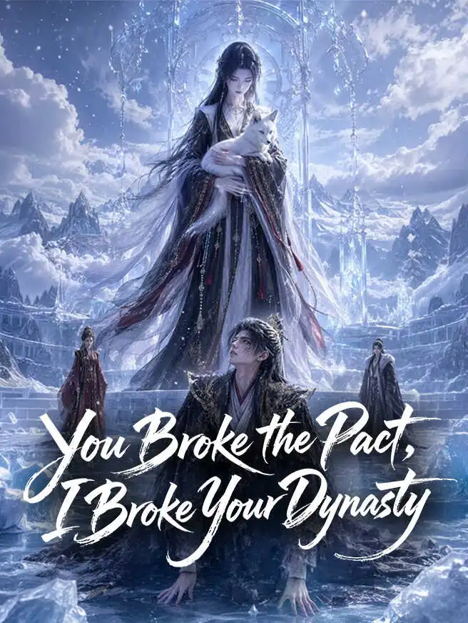 You Broke the Pact, I Broke Your Dynasty short drama poster