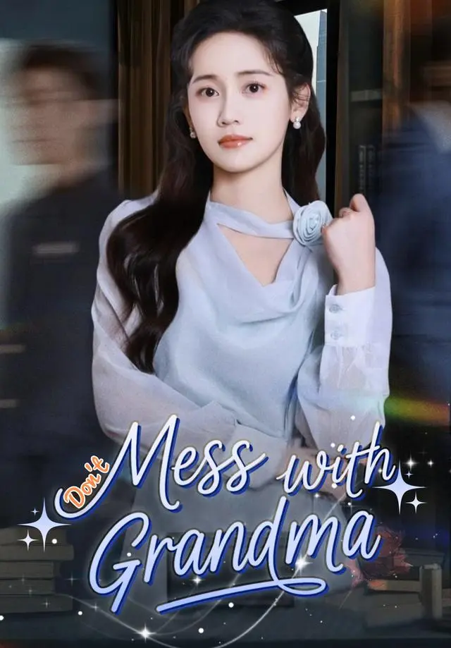 Don't Mess with Grandma short drama poster