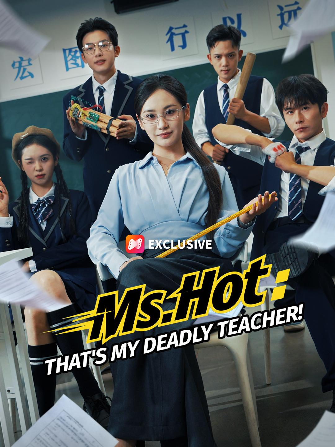Ms. Hot: That's My Deadly Teacher! short drama poster