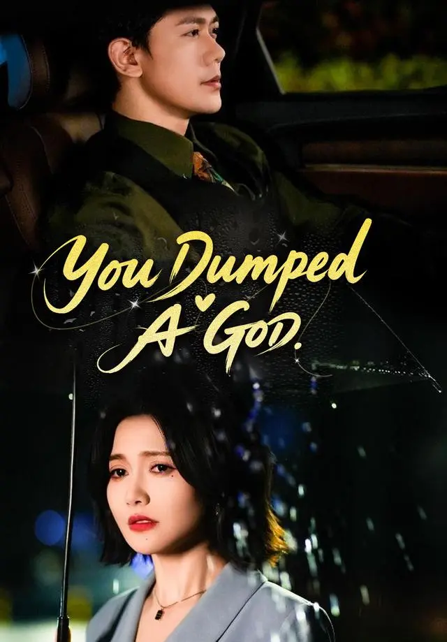 You Dumped A GOD short drama poster