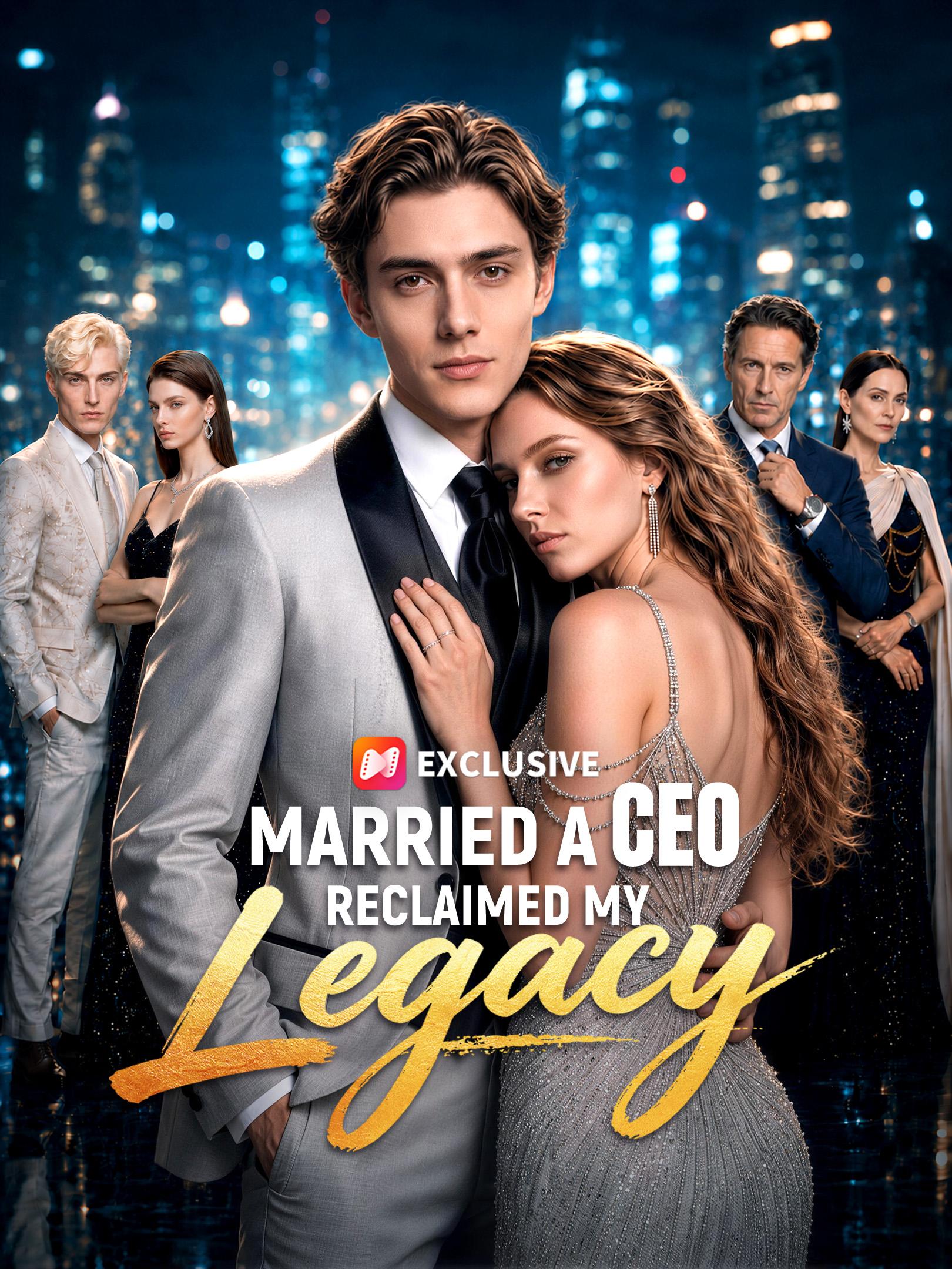 Married a CEO, Reclaimed My Legacy short drama poster