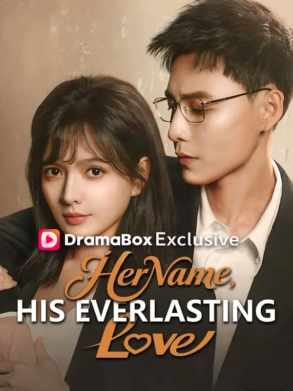 Her Name, His Everlasting Love short drama poster