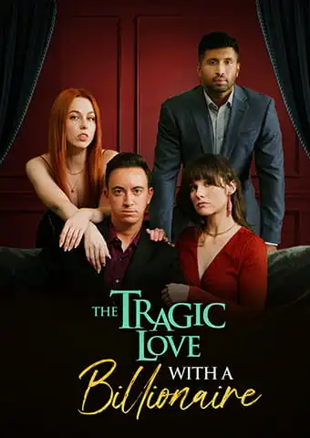 The Tragic Love With A Billionaire short drama poster