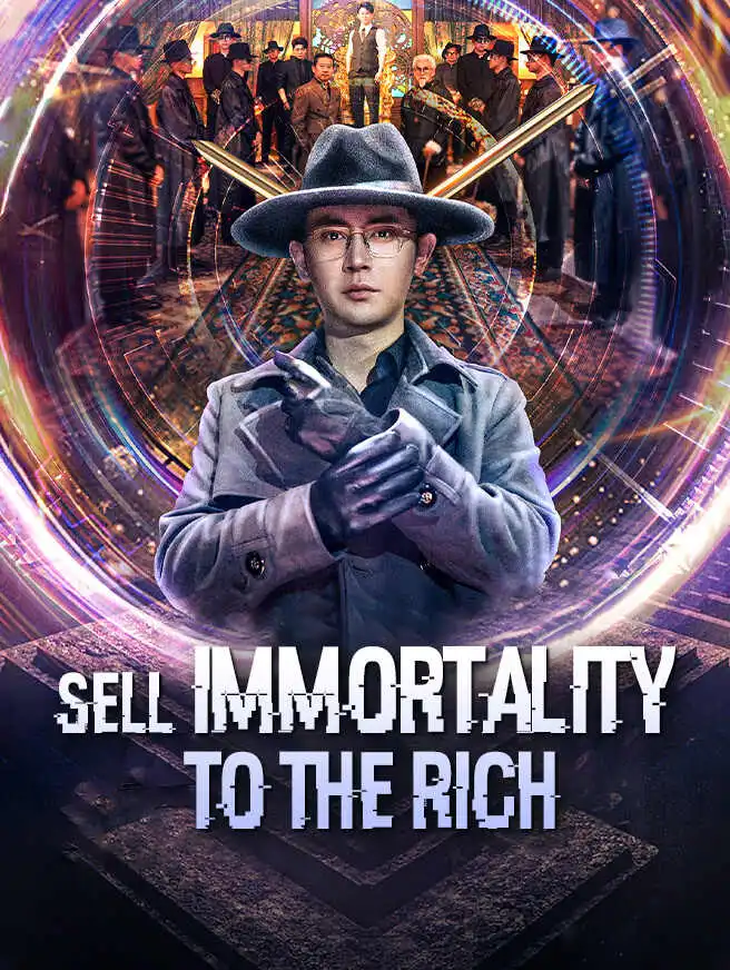 Sell Immortality to the Rich short drama poster