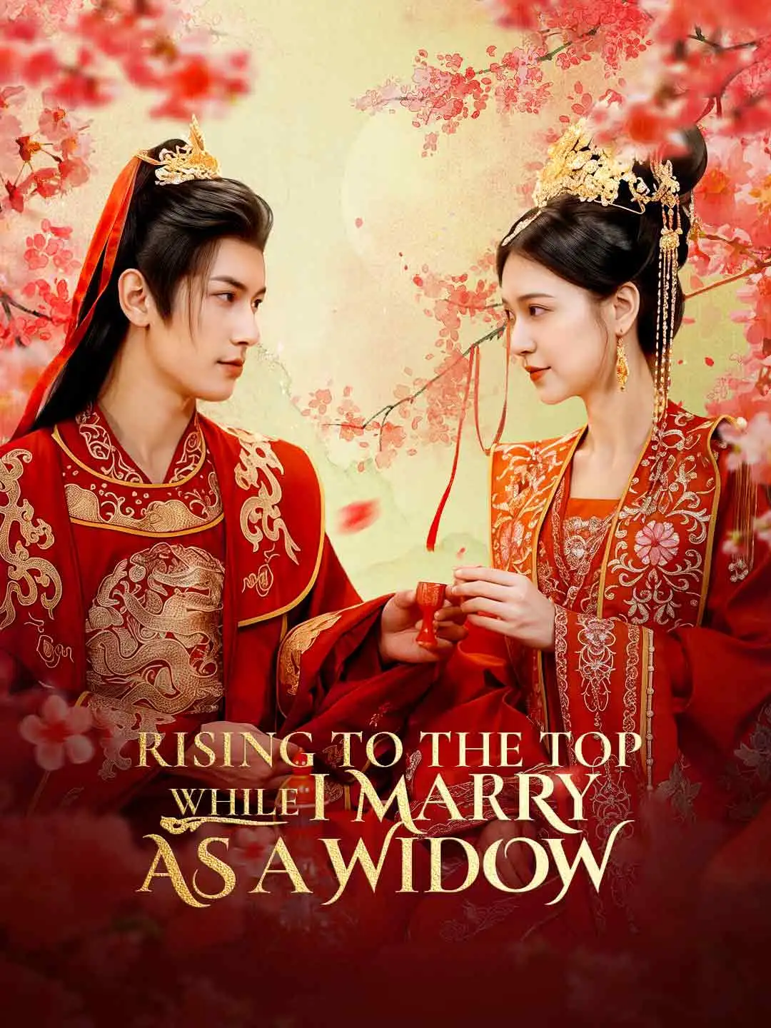 Rising to the Top While I Marry As A Widow short drama poster