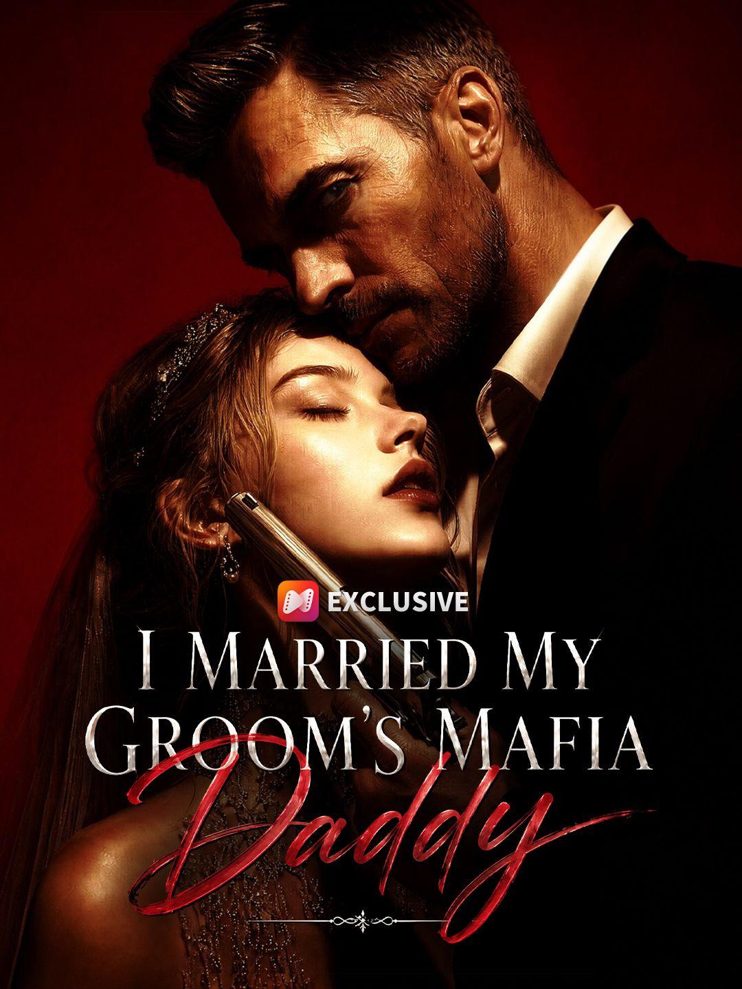 I Married My Groom's Mafia Daddy short drama poster