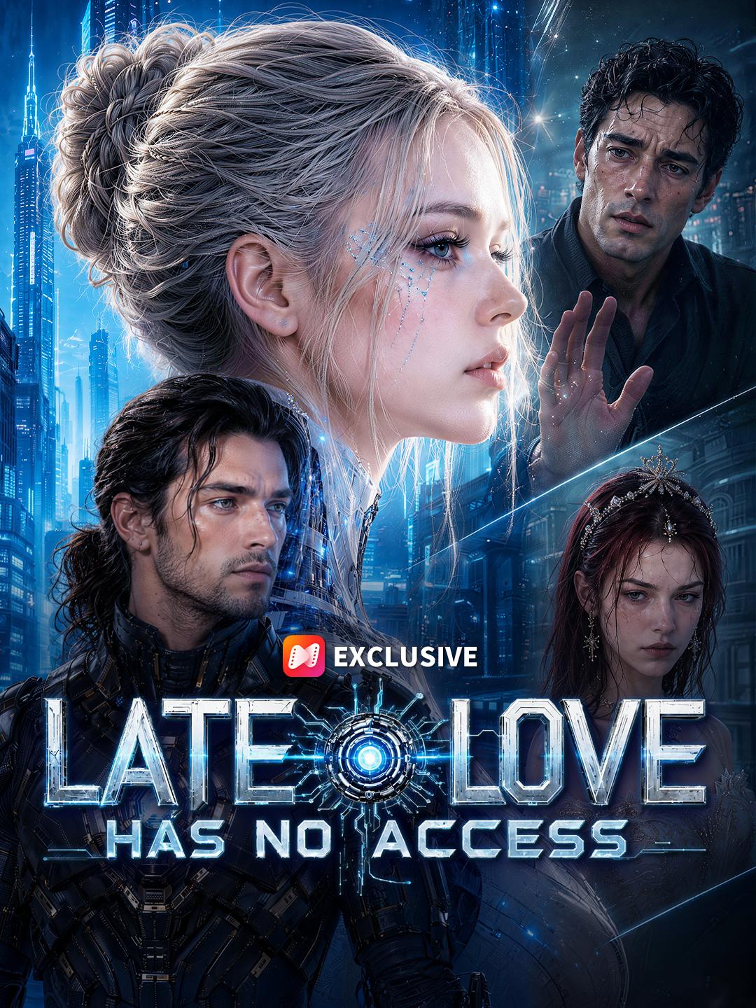 Late Love Has No Access short drama poster