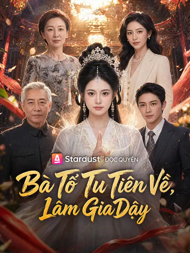 Bà Tổ Tu Tiên Về, Lâm Gia Dậy short drama poster