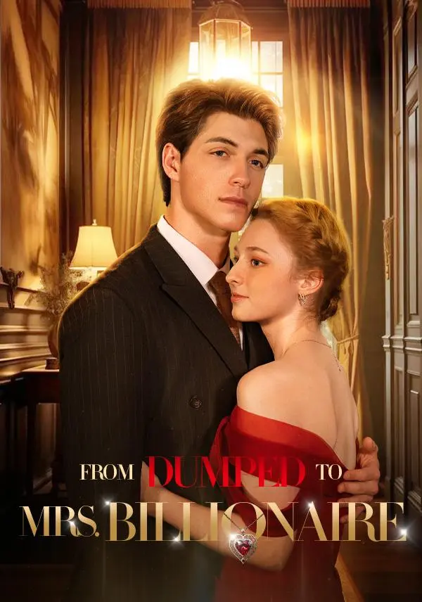 From Dumped to Mrs.Billionaire short drama poster