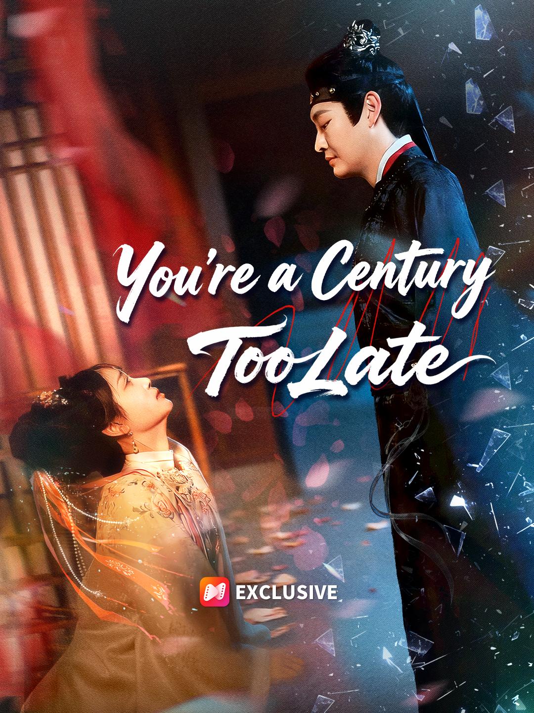 You're a Century Too Late short drama poster