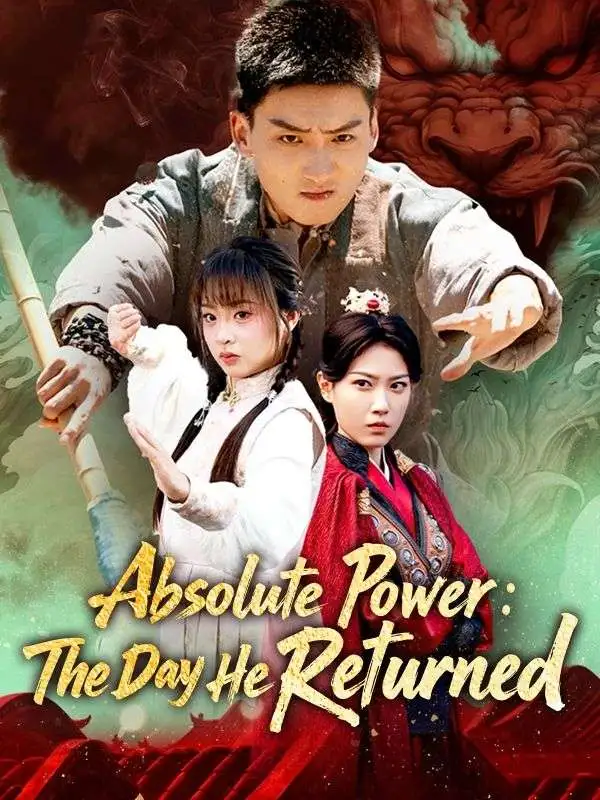 Absolute Power: The Day He Returned short drama poster