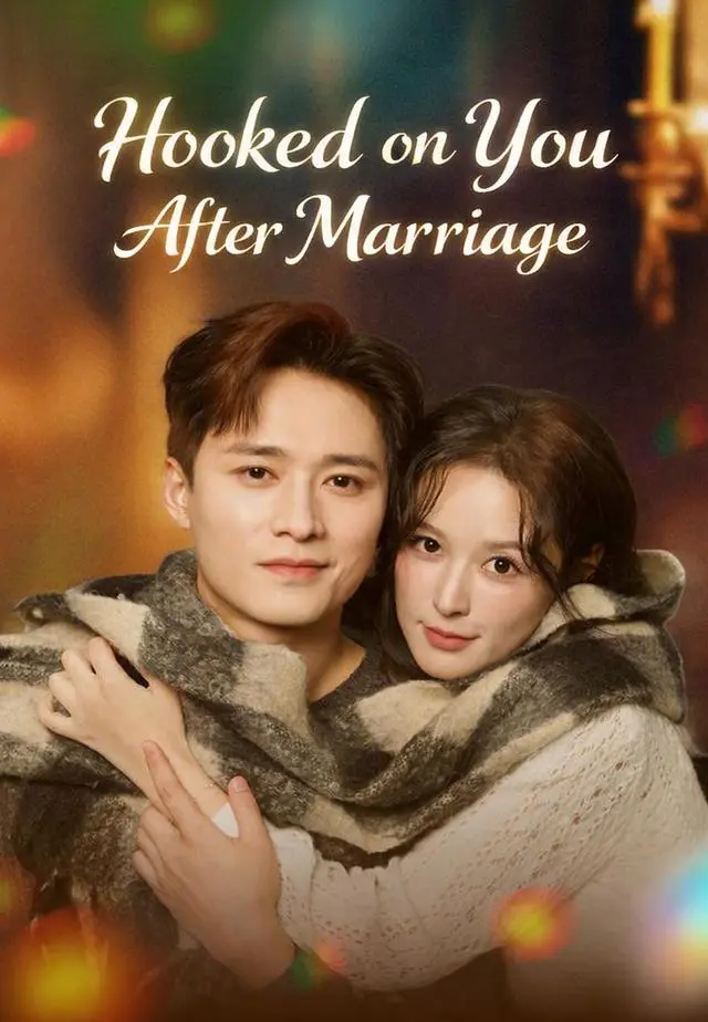 Hooked on You After Marriage short drama poster