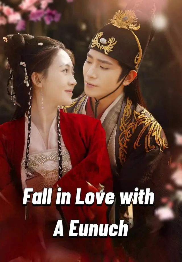 Fall in Love with A Eunuch short drama poster
